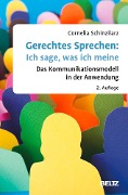 Cover-Bild zum Titel 'Gerechtes Sprechen: Ich sage, was ich meine' von 'Cornelia Schinzilarz'
