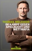 Cover-Bild zum Titel 'Im Kampf gegen Spielsucht und Wettmafia' von 'Thomas Melchior'