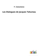 Cover-Bild zum Titel 'Les Dialogues de Jacques Tahureau' von 'F. Conscience'