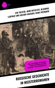 Cover-Bild zum Titel 'Russische Geschichte in Meisterromanen' von 'Lew Tolstoi, John Retcliffe, Klabund, Hans Freimark, Leopold von Sacher-Masoch'