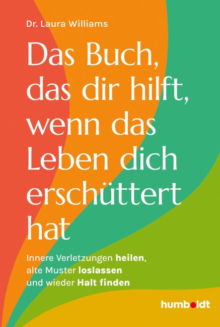 Das Buch, das dir hilft, wenn das Leben dich erschüttert hat - Laura Williams