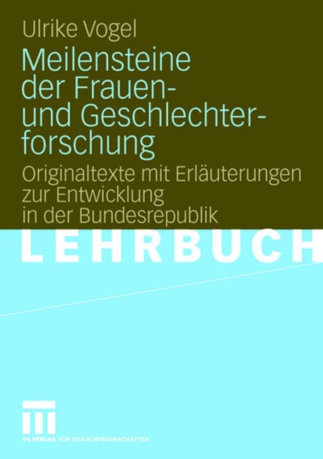 Meilensteine der Frauen- und Geschlechterforschung - Ulrike Vogel