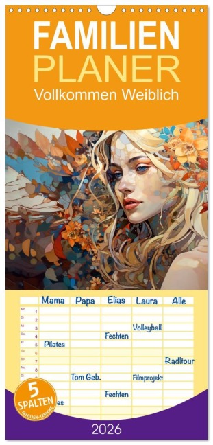 Familienplaner 2026 - Vollkommen Weiblich mit 5 Spalten (Wandkalender, 21 x 45 cm) CALVENDO - Kerstin Waurick