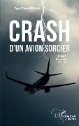 Cover-Bild zum Titel 'Crash d'un avion sorcier. Roman (nouvelle édition)' von 'Iffono Faya'
