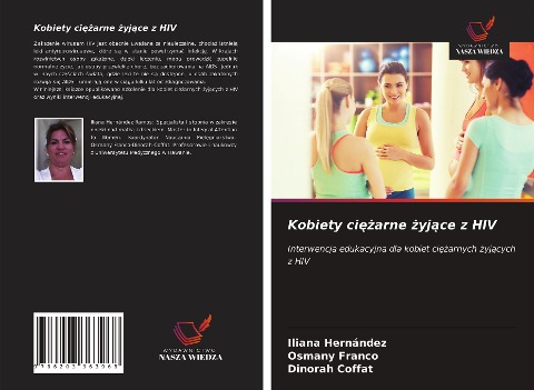 Kobiety ci¿¿arne ¿yj¿ce z HIV - Iliana Hernández, Osmany Franco, Dinorah Coffat