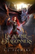 Cover-Bild zum Titel 'L'Académie des dragonniers' von 'A J Flowers, J R Thorn'