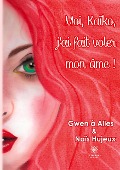 Cover-Bild zum Titel 'Moi, Kaïko, j'ai fait voler mon âme !' von 'Gwen À Ailes, Naïs Hujeux'