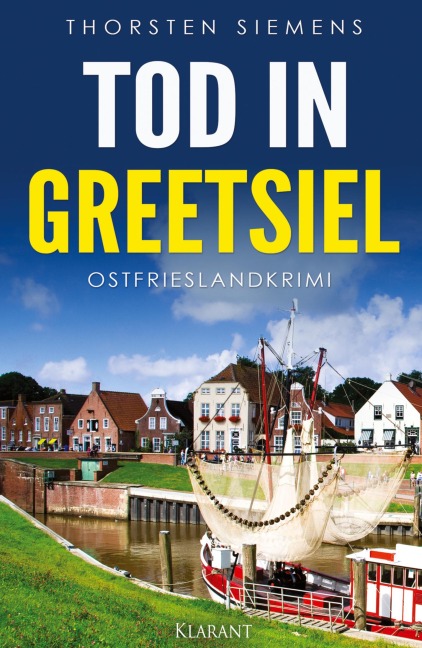 Tod in Greetsiel. Ostfrieslandkrimi - Thorsten Siemens