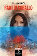 Rami di corallo - Tina Mucci