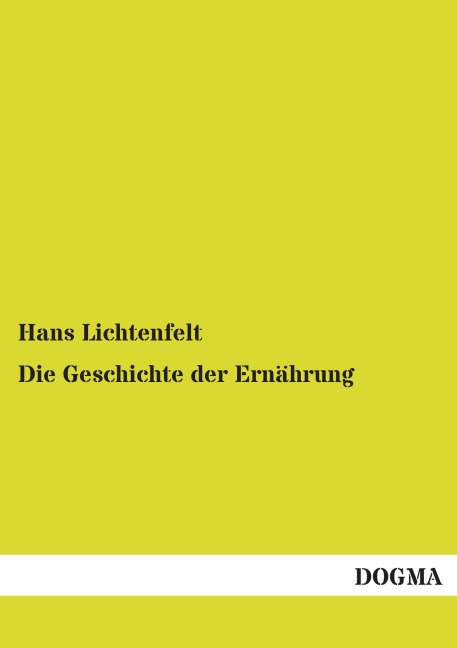 Die Geschichte der Ernährung - Hans Lichtenfelt