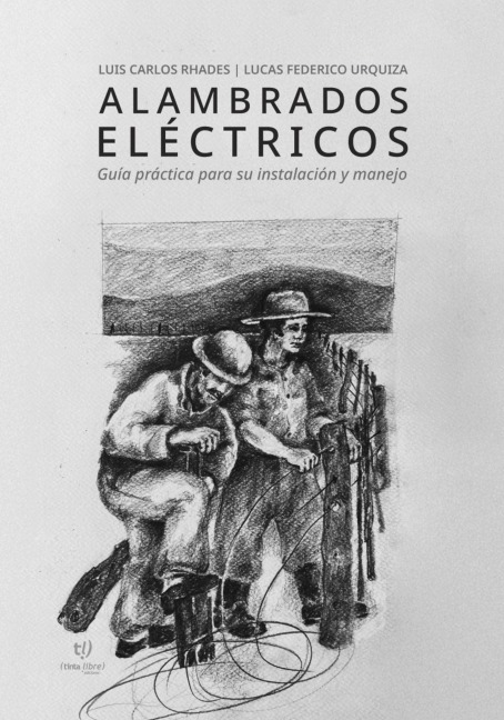 Alambrados eléctricos - Luis Carlos Rhades, Lucas Federico Urquiza