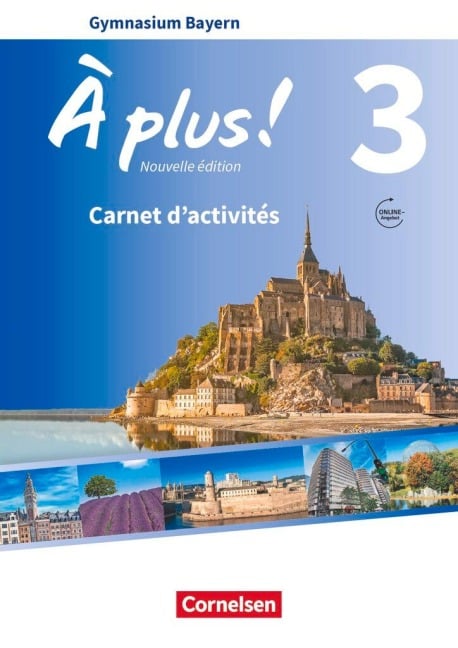 À plus ! - Nouvelle édition Band 3 - Bayern - Carnet d'activités mit Audios und Videos online - Catherine Jorißen, Catherine Mann-Grabowski