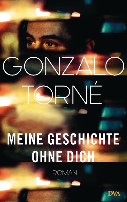 Meine Geschichte ohne dich - Gonzalo Torné
