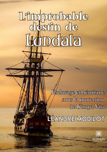 L'improbable destin de Lundala - Léandre Modilot