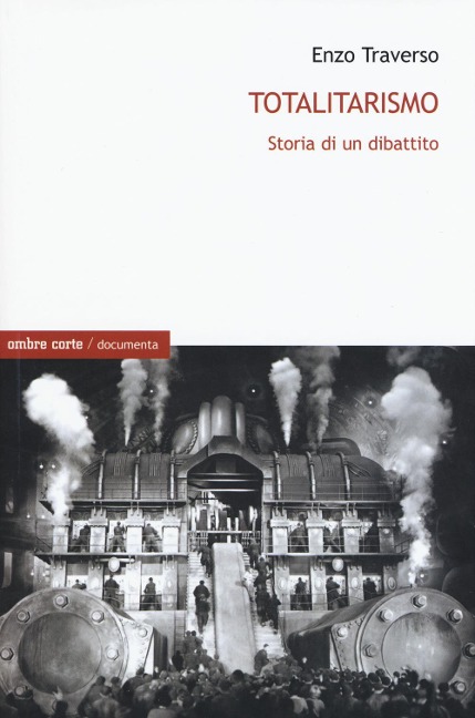 Totalitarismo. Storia di un dibattito - Enzo Traverso
