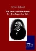 Die Deutsche Freimaurerei - Hermann Settegast