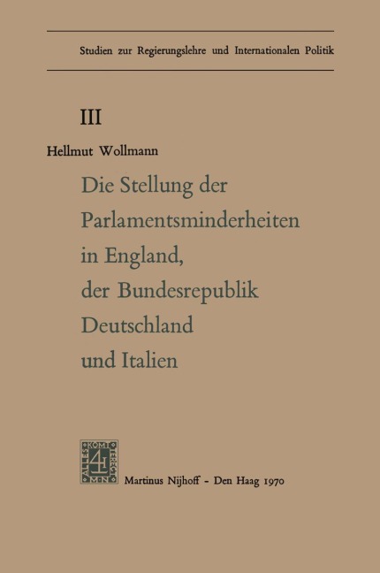 Die Stellung der Parlamentsminderheiten in England, der Bundesrepublik Deutschland und Italien - Hellmut Woolmann