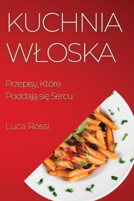 Kuchnia W¿oska - Luca Rossi