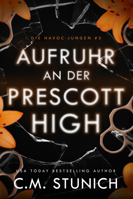 Aufruhr an der Prescott High - C. M. Stunich