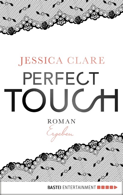 Perfect Touch - Ergeben - Jessica Clare