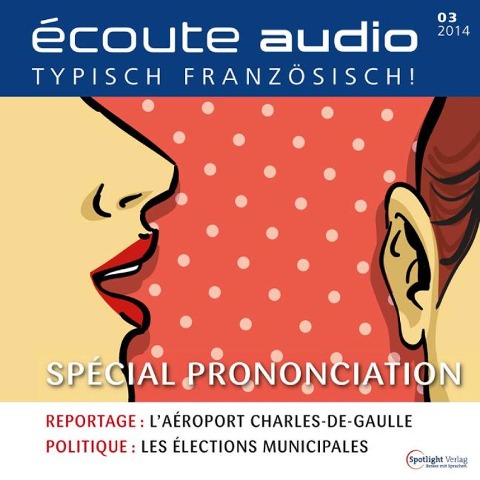 Französisch lernen Audio - Aussprache - Spotlight Verlag