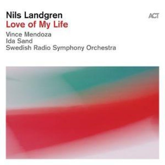 Love Of My Life (Digipak) - Nils Landgren
