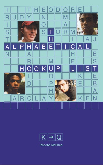 The Alphabetical Hookup List K-Q - Phoebe Mcphee