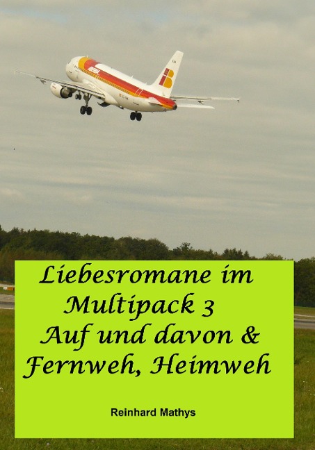 Liebesromane im Multipack 3 - Reinhard Mathys