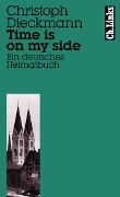 Cover-Bild zum Titel 'Time is on my side' von 'Christoph Dieckmann'