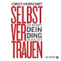 Cover-Bild zum Titel 'Selbstvertrauen' von 'Christian Bischoff'