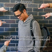 Cover-Bild zum Titel 'Triumph über Kränkungen: Ein Weg zur Selbststärkung gegen Mobbing und Kränkungen' von 'Paul Röhrig, Paul Röhrig'