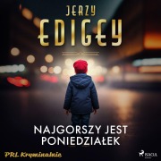 Cover-Bild zum Titel 'Najgorszy jest poniedzia¿ek' von 'Jerzy Edigey'