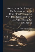Cover-Bild zum Titel 'Memoires Du Baron De Besenval, Aves Une Notice Sur Sa Vie, Des Notes Et Des Eclaircissemens Historiques' von 'Mm Berville Et Barriere'