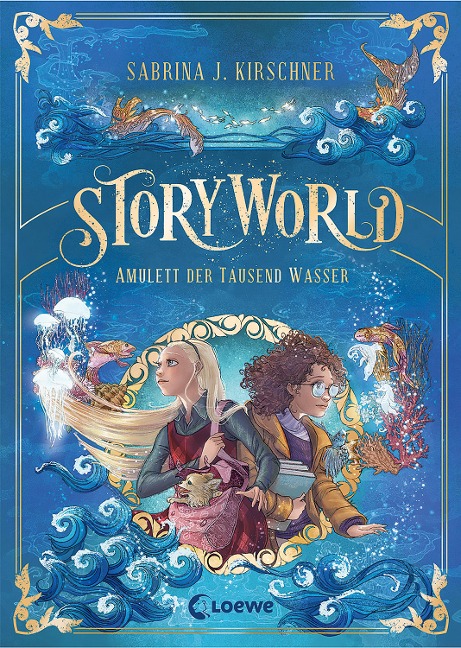 StoryWorld (Band 1) - Amulett der Tausend Wasser - Sabrina J. Kirschner