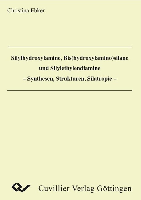 Silylhydroxylamine, Bis(hydroxylamino)silane und Silylethylendiamine - Synthese, Strukturen, Silatropie - - 