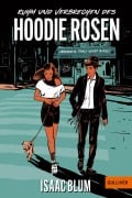 Cover-Bild zum Titel 'Ruhm und Verbrechen des Hoodie Rosen' von 'Isaac Blum'