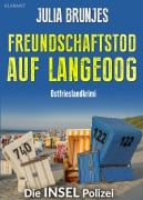 Cover-Bild zum Titel 'Freundschaftstod auf Langeoog. Ostfrieslandkrimi - Langeoog Krimi - Nordseekrimi' von 'Julia Brunjes'