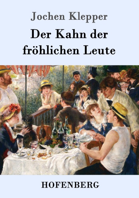 Der Kahn der fröhlichen Leute - Jochen Klepper