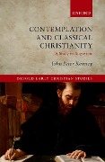 Cover-Bild zum Titel 'Contemplation and Classical Christianity' von 'John Peter Kenney'