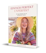 Cover-Bild zum Titel 'Einfach perfekt unperfekt' von 'Charlotte Weise'