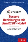  30 Minuten Bessere Beziehungen mit dem DISG®-Modell