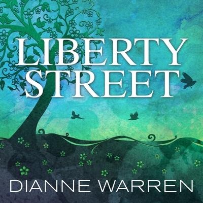 Liberty Street Lib/E - Dianne Warren
