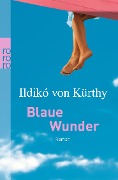 Blaue Wunder - Ildiko von Kürthy