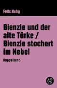 Bienzle und der alte Türke/Bienzle stochert im Nebel - Felix Huby