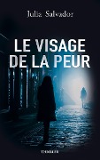 Le Visage de la Peur (Enquêtes à New York, #1) - Julia Salvador