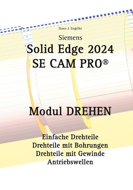 Solid Edge 2024 Se Cam Pro - Hans-J. Engelke