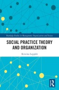 Cover-Bild zum Titel 'Social Practice Theory and Organization' von 'Kristina Leppälä'
