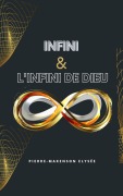 Cover-Bild zum Titel 'Infini et l'Infini de Dieu' von 'Pierre Makenson Elysee'