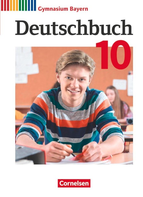 Deutschbuch Gymnasium - Bayern - Neubearbeitung - 10. Jahrgangsstufe. Schülerbuch - Winfried Adam, Susanne Auflitsch, Florian Schneider, Michael Stierstorfer, Marja Rauch
