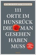 Cover-Bild zum Titel '111 Orte im Hunsrück, die man gesehen haben muss' von 'Peter Friesenhahn, Elisabeth Friesenhahn'